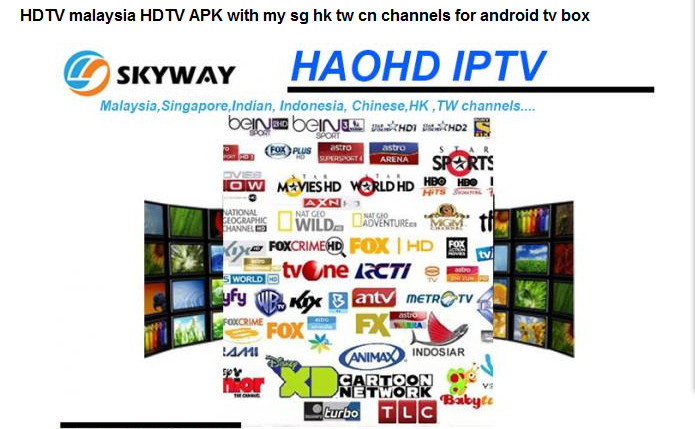 China HDTV malaysia HDTV APK with my sg hk tw cn channels for android tv box wholesale