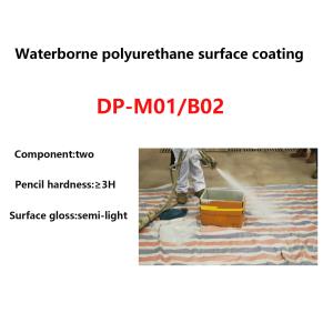 China Waterborne Polyurethane Surface Coating DP-M01/B02 Two Component wholesale