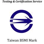 China Taiwan BSMI Certification Mandatory Safety Certification Taiwan Safety &
