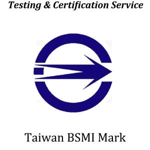 China Safety &amp; EMC &amp; ROHS Taiwan BSMI Certification Mandatory Safety Certification Taiwan wholesale