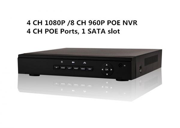 Quality Embeded 4 PoE NVR Security System 4 CH 1080P 8CH 960P 1 SATA Slot HD HDMI output ONVIF for sale