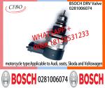 BOSCH DRV Valve 0281006074 0281006075 Control Valve 0281006074 0281006075