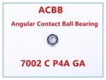7002 C P4A GA Angular Contact Ball Bearing