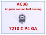 7210 C P4 GA Angular Contact Ball Bearing
