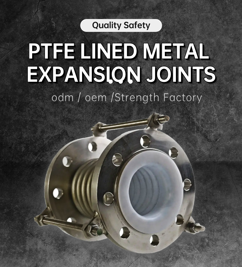 8" High Pressure Ptfe Bellows Expansion Joints Stainless Steel Flange Steam Chemical