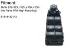 E60 523Li 525Li BMW Power Window Switch 61319122113 Wear Resisitance