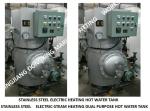 SUS316L STAINLESS STEEL-MARINE ELECTRIC HEATING HOT WATER TANK, MARINE STEAM