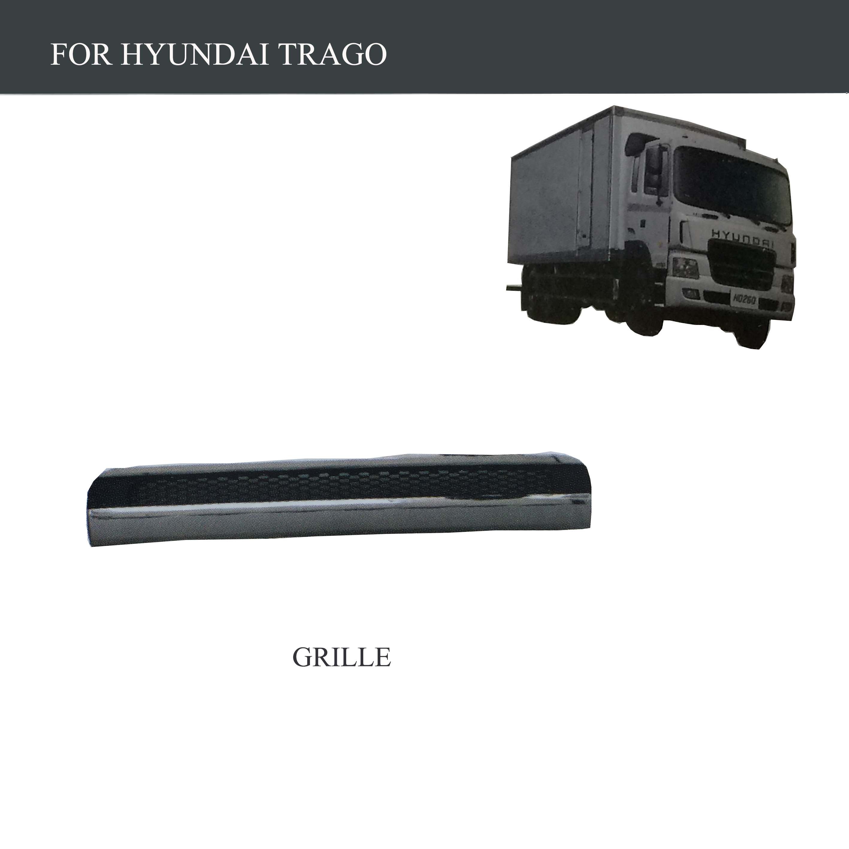 FOR HYUNDAI KIA TRUCK BUS PARTS-HYUNDAI TRAGO PARTS-GRILLE