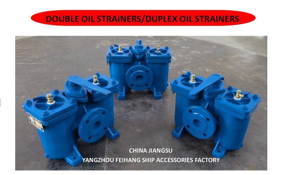 Duplex Oil Strainers - Double Oil Filters Marker China Jiangsu Yangzhou Feihang Ship Accessories Factory