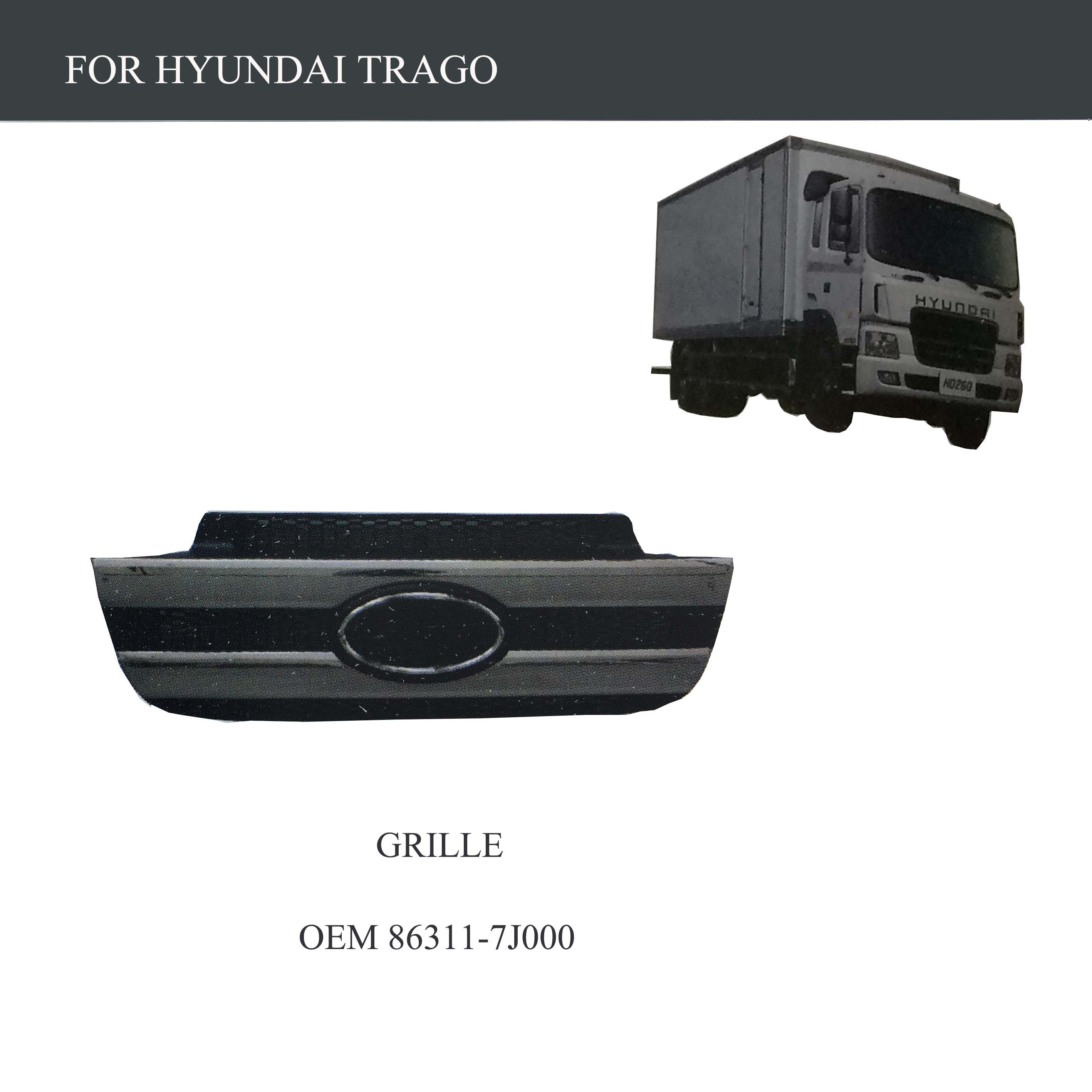 FOR TRUCK PARTS-HYUNDAI TRAGO PARTS-GRILLE-OEM 86311-7J000